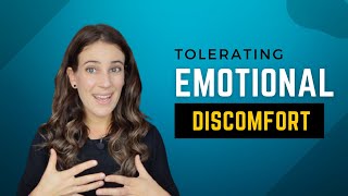 Cultivating The Ability To Tolerate Emotional Discomfort [upl. by Domash]