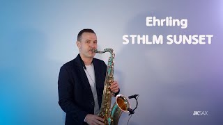 Ehrling  Sthlm Sunset Saxophone Cover by JK Sax [upl. by Gad524]