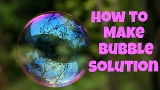 How to Make Bubble Solution  basic recipe [upl. by Eadrahc]