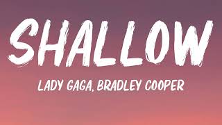 Lady Gaga amp Bradley Cooper  Shallow  Lyrics [upl. by Nosmas]