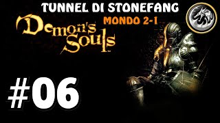 TUNNEL DI STONEFANG Mondo 21  Demons Souls  Walkthrough ITA  Gameplay 06 [upl. by Medea352]