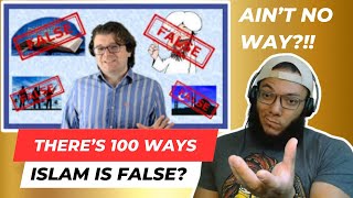 There Cant Be 100 ways Islam is FALSE Right Live Reaction To Reasoned Answers [upl. by Madigan227]