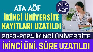 Ata Aöf Sınavsız 2 Üniversite Kayıt Süresi Uzatıldı 2 Üniversite Kaydı Kimler Yapabilir 2023 [upl. by Oirazan]