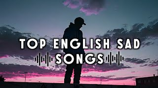 Top 5 English Sad 😭 Broken 💔 Heart Songs That Make You Cry 😢 [upl. by Nnaeilsel]