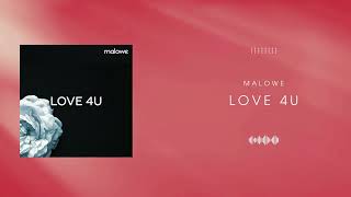 malowe  Love 4U Official Audio [upl. by Fellner880]