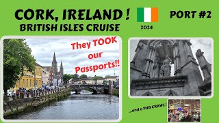 CORK IRELAND Port 2BRITISH ISLES CRUISE 2024 County Cork Ireland [upl. by Ellesij]