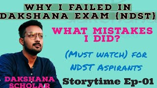 Why i Failed in NDST Exam 2 biggest mistakes Storytime Ep01dakshana foundation [upl. by Perni]