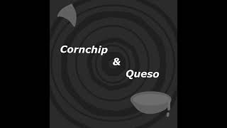 I made a song  Cornchip amp Queso [upl. by Atiuqehs]