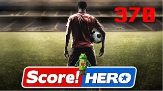 Score Hero Level 370 Walkthrough  3 Stars [upl. by Onyx]