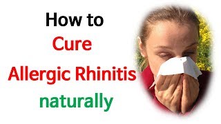 How to Cure Allergic RhinitisAllergic Rhinitis Home Remedies [upl. by Aissat]