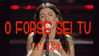 Elisa  O Forse Sei Tu TestoLyrics Sanremo 2022 testo in descrizione [upl. by Vanhook528]