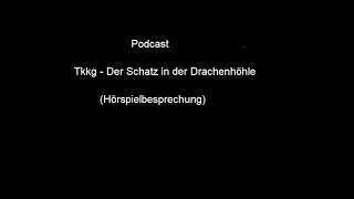 oa6x13 Tkkg  Der Schatz in der Drachenhöhle Hörspielbesprechunmg [upl. by Nnayllas]