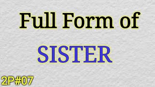 Full form of SISTER  Full Meaning of Sister  General knowledge in Hindi  Mahipal Rajput [upl. by Aydin]