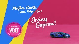 Majka Curtis feat Pápai Joci – Irány Sopron a Telekom VOLT Fesztivál 2018 himnusza [upl. by Lapides]