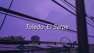 Toledo El Sarpe LetraLyrics [upl. by Nefen395]