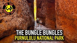 THE BUNGLE BUNGLES  PURNULULU NATIONAL PARK  CARAVANNING AUSTRALIA  EP 19 [upl. by Anisamot41]