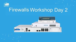 Firewalls Workshop Day 2 [upl. by Moulden]