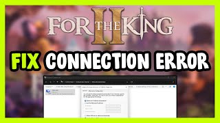 How to FIX For The King 2 Connection  Server Error [upl. by Akirdnuhs]