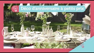 Comment réaliser une déco danniversaire à petits prix [upl. by Etnoid]