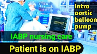 What is an IABP Patient care on IABP IABPnursingcare intraaorticballoonpump [upl. by Assirac]