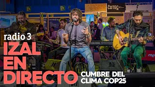 Izal en directo  Cumbre Mundial del Clima COP25 [upl. by Kevan]