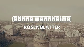 Söhne Mannheims  Rosenblätter Official Video [upl. by Halihs]