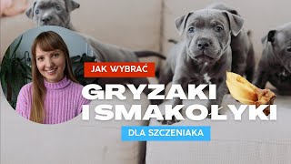 Najlepsze gryzaki i smakołyki dla szczeniąt Co wybrać i od kiedy podawać [upl. by Nogem]