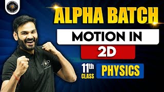 Motion in 2D  One Shot  Alpha Batch For Class 11th  By Anubhav Sir jee2025 jeephysics [upl. by Marnia]