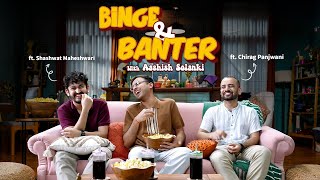 Binge amp Banter with ‪ashishsolanki1 Ep3 ft ShashwatMaheshwari ChiragPanjwani DisneyPlus Hotstar [upl. by Seligmann651]