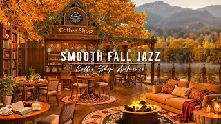 Cozy Fall Coffee Shop Ambience 🍂 Smooth Jazz Background Music amp Crackling Fireplace for Relaxing [upl. by Nnybor]