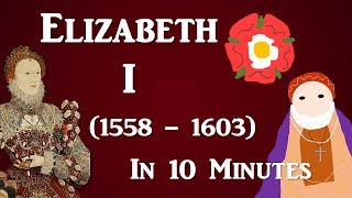 Elizabeth I 1558  1603  10 Minute History [upl. by Kawai732]