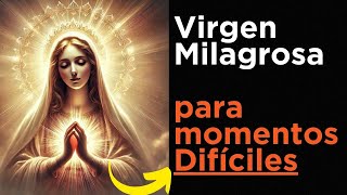 🔴Virgen MILAGROSA para momentos difíciles oración [upl. by Nilya]