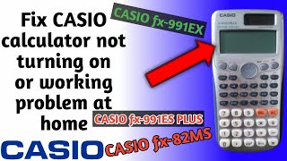 How to fix CASIO calculator not turning on or working problem at home  GET INFORMATION AND KNOWLE [upl. by Woodberry]