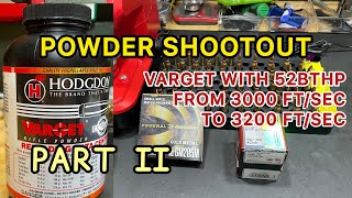 Powder Shootout Part II Testing Varget Powder with Hornady 52BTHP Shooting 3000 to 3200 ftsec [upl. by Yc586]