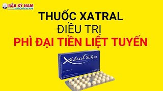 Thuốc Xatral  Alfuzosine Điều trị phì đại U xơ tiền liệt tuyến Xatral xl 10mg [upl. by Ys]