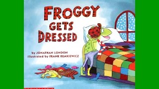 FROGGY GETS DRESSED by Jonathan London Grandma Anniis Storytime [upl. by Ynoffit]