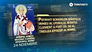 Sfântul Sfințit Mucenic Clement episcopul Romei – 24 noiembrie Sinaxar [upl. by Olnton]