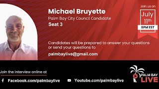 Interview with Michael BruyettePalm Bay City Council Candidate Seat 3 [upl. by Yedoc]