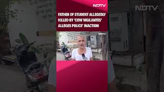 Aryan Mishra  Father Of Student Allegedly Killed By Cow Vigilantes Alleges Police Inaction [upl. by Attevad]