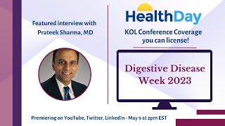 Featured Interview with Prateek Sharma MD on Digestive Disease Week [upl. by Lyred]