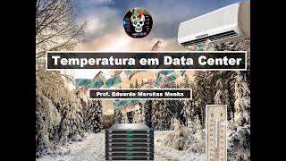 Temperatura em Data Center [upl. by Ahsitan]