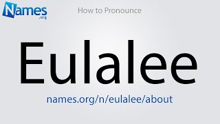 How to Pronounce Eulalee [upl. by Felipe716]