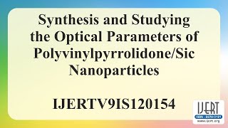 Synthesis and Studying the Optical Parameters of PolyvinylpyrrolidoneSic Nanoparticles [upl. by Nipsirc974]