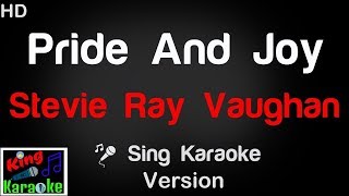 🎤 Stevie Ray Vaughan  Pride And Joy Karaoke Version  King Of Karaoke [upl. by Ahsats889]