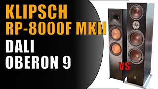 Klipsch RP 8000MKII vs Dali OBERON 9 Porównanie kolumn podłogowych  Test  Odsłuch [upl. by Asilec790]