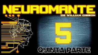 Audiolibro Neuromante  Quinta Parte  de William Gibson  Cyberpunk [upl. by Annaitsirk]