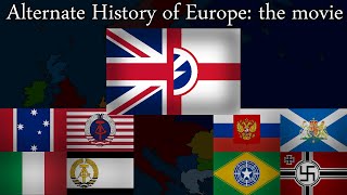 Alternate History of Europe The Movie [upl. by Danella]