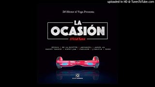 22 La Ocasión Remix Full Version feat De La Ghetto Ozuna Anuel AA Arcangel Daddy Yankee N [upl. by Irakuy]