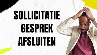 Hoe sluit je het sollicitatiegesprek GOED af [upl. by Airec]