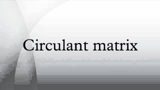 Circulant matrix [upl. by Narag]